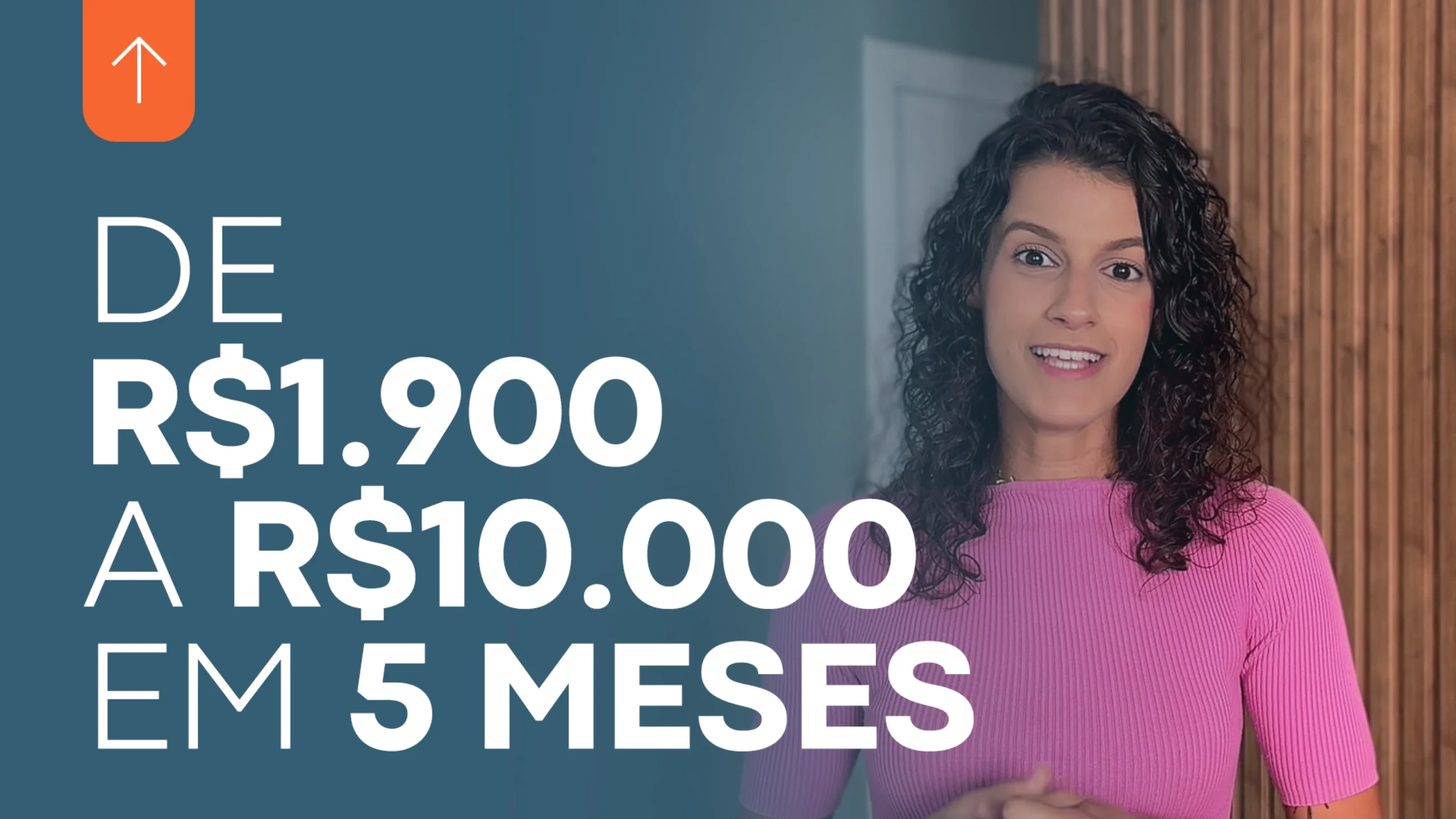 De R$ 1.900 para R$ 10.000 em 5 meses